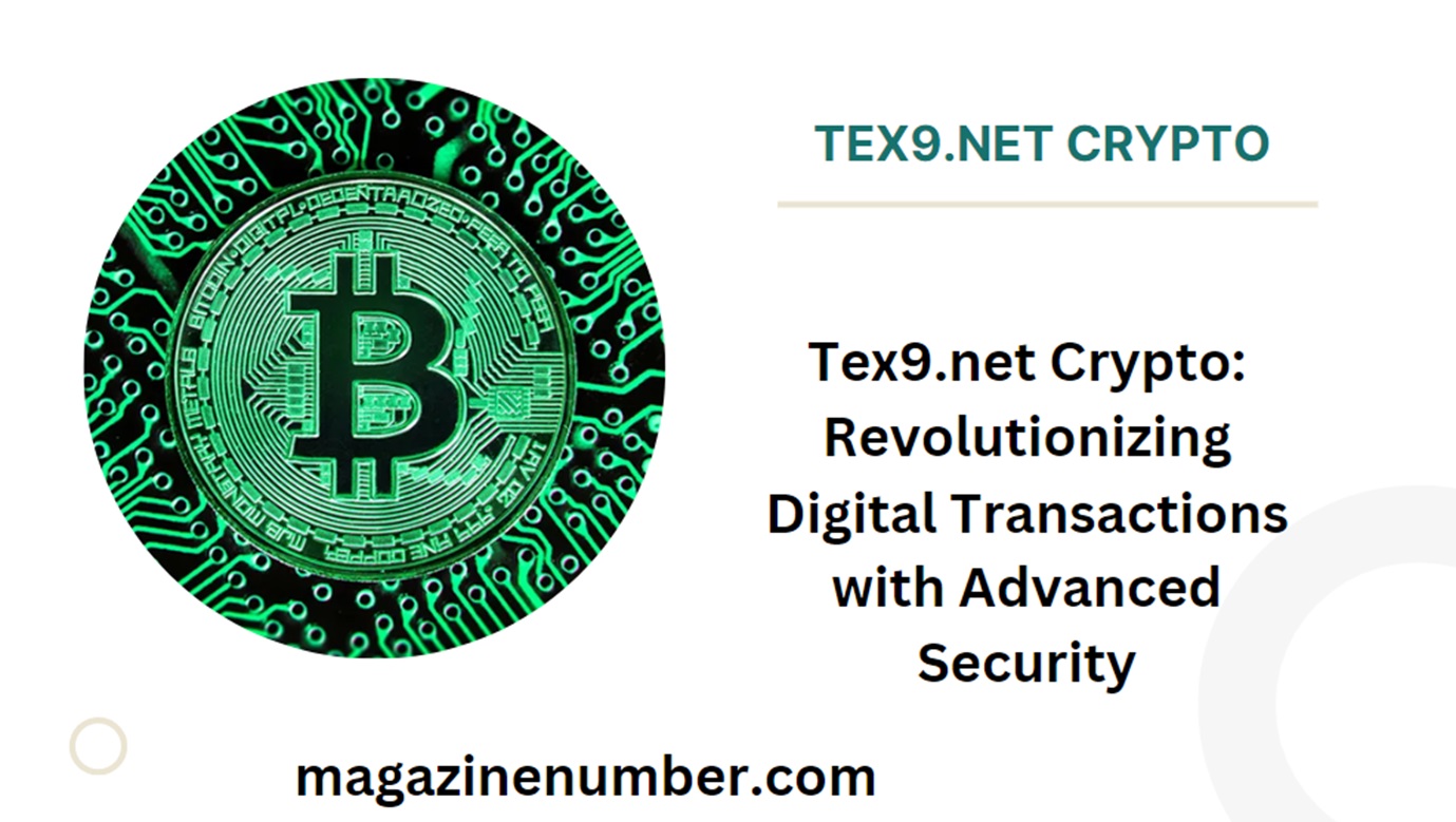 Tex9.net Crypto: Revolutionizing Digital Transactions with Advanced Security