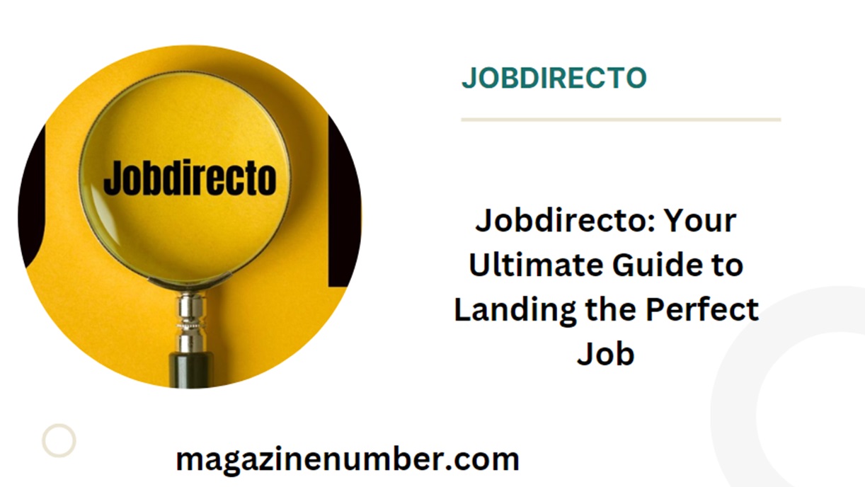 Jobdirecto: Your Ultimate Guide to Landing the Perfect Job