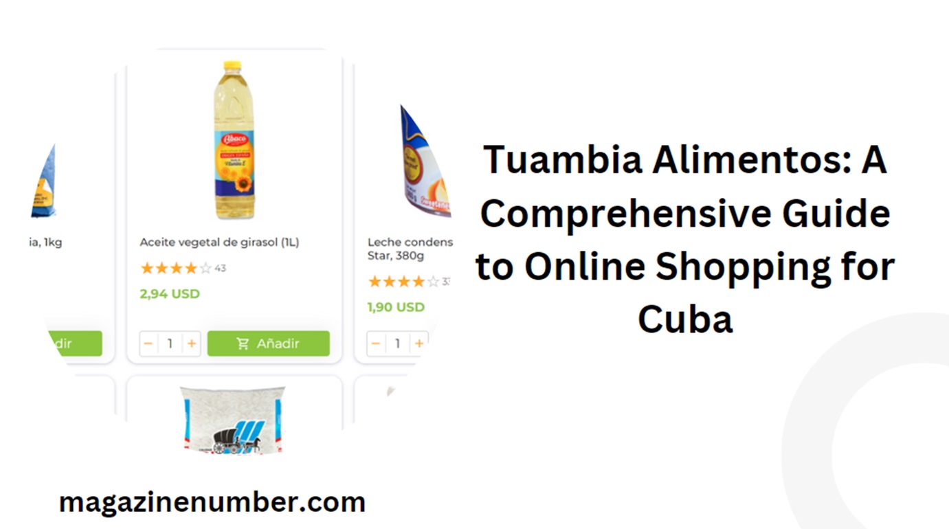 Tuambia Alimentos: A Comprehensive Guide to Online Shopping for Cuba